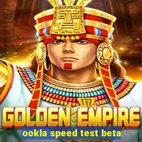 ookla speed test beta